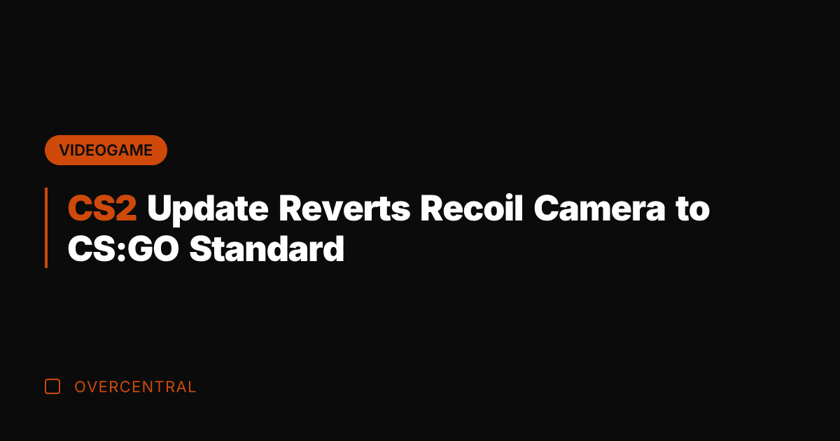 CS2 Update Reverts Recoil Camera to CS:GO Standard