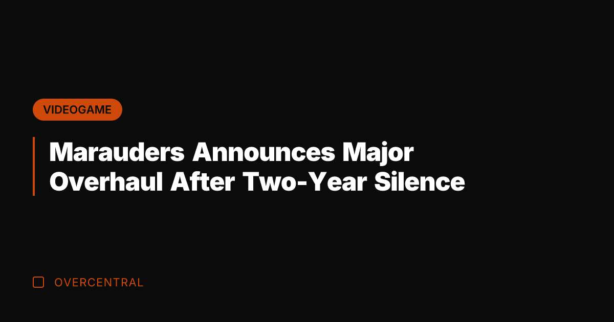 Marauders Announces Major Overhaul After Two-Year Silence