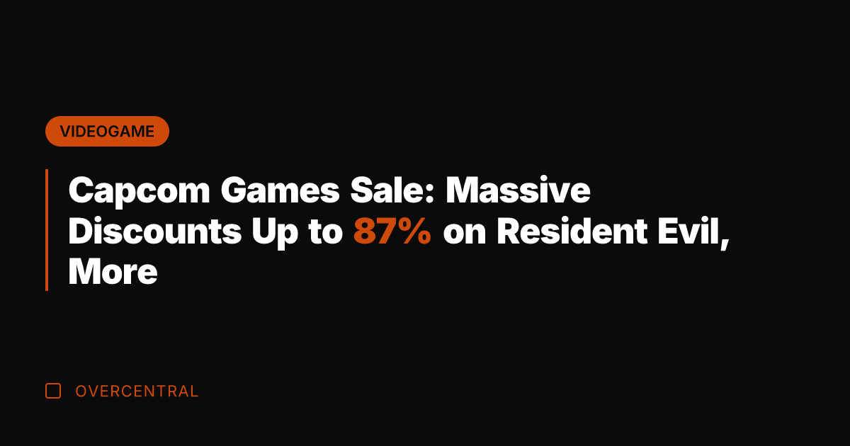 Capcom Games Sale: Massive Discounts Up to 87% on Resident Evil, More