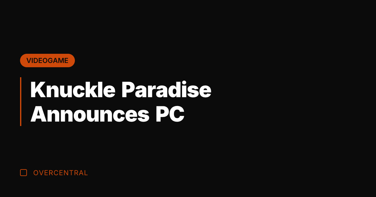 Knuckle Paradise Announces PC