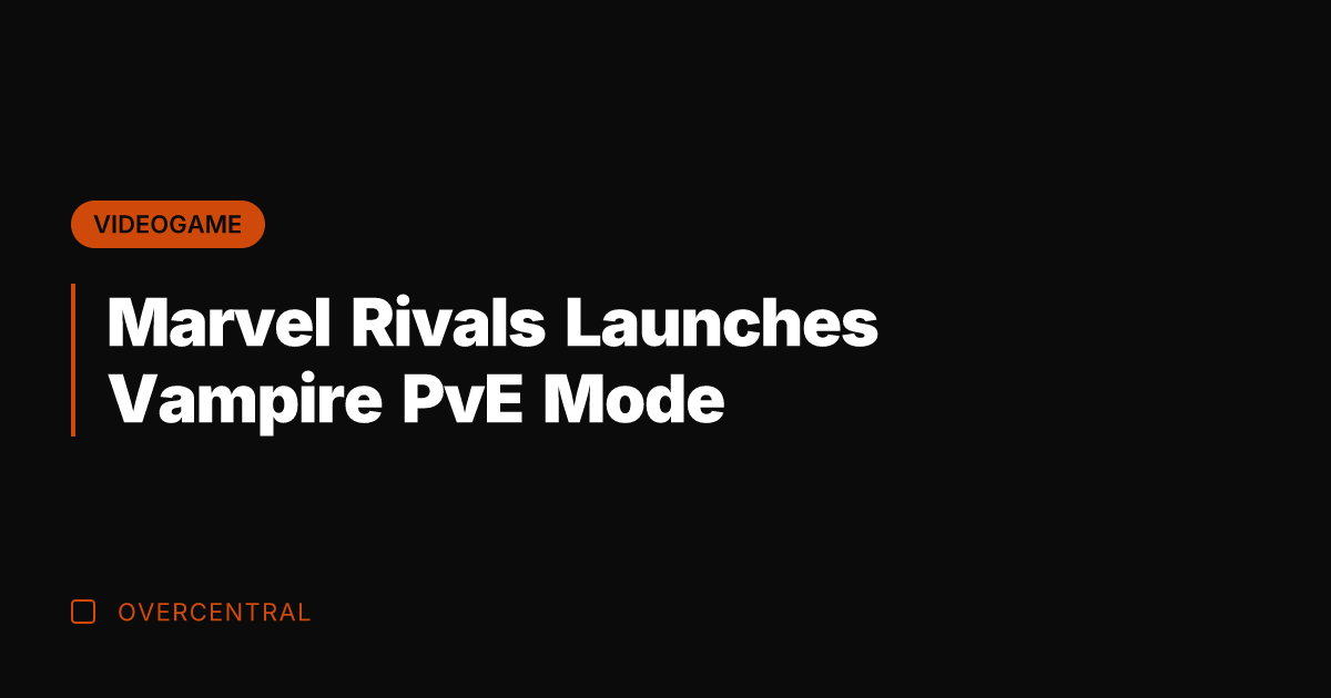 Marvel Rivals Launches Vampire PvE Mode
