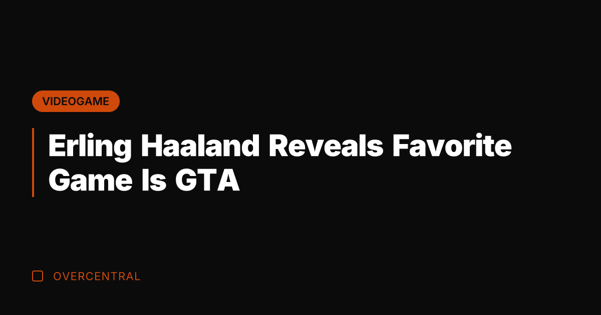 Erling Haaland Reveals Favorite Game Is GTA