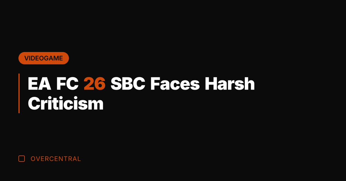 EA FC 26 SBC Faces Harsh Criticism