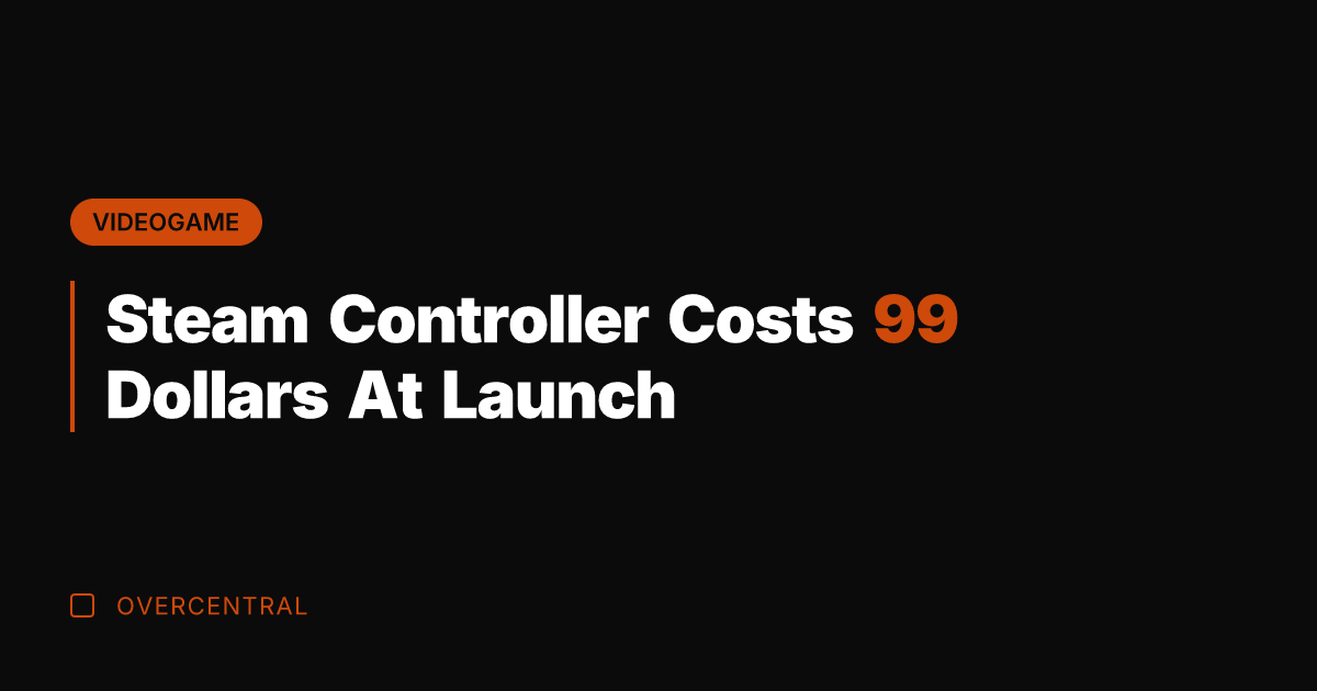 Steam Controller Costs 99 Dollars At Launch