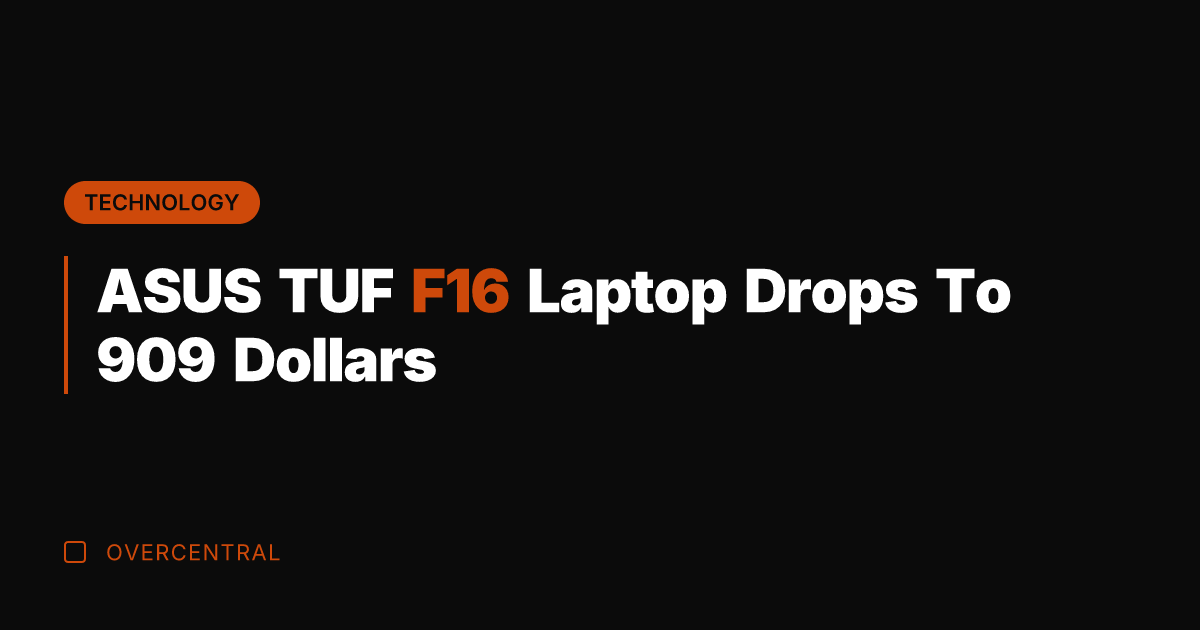 ASUS TUF F16 Laptop Drops To 909 Dollars