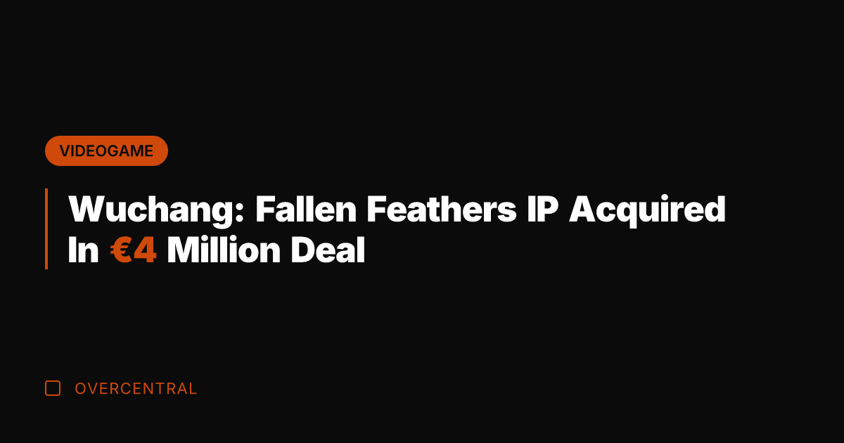 Wuchang: Fallen Feathers IP Acquired In €4 Million Deal