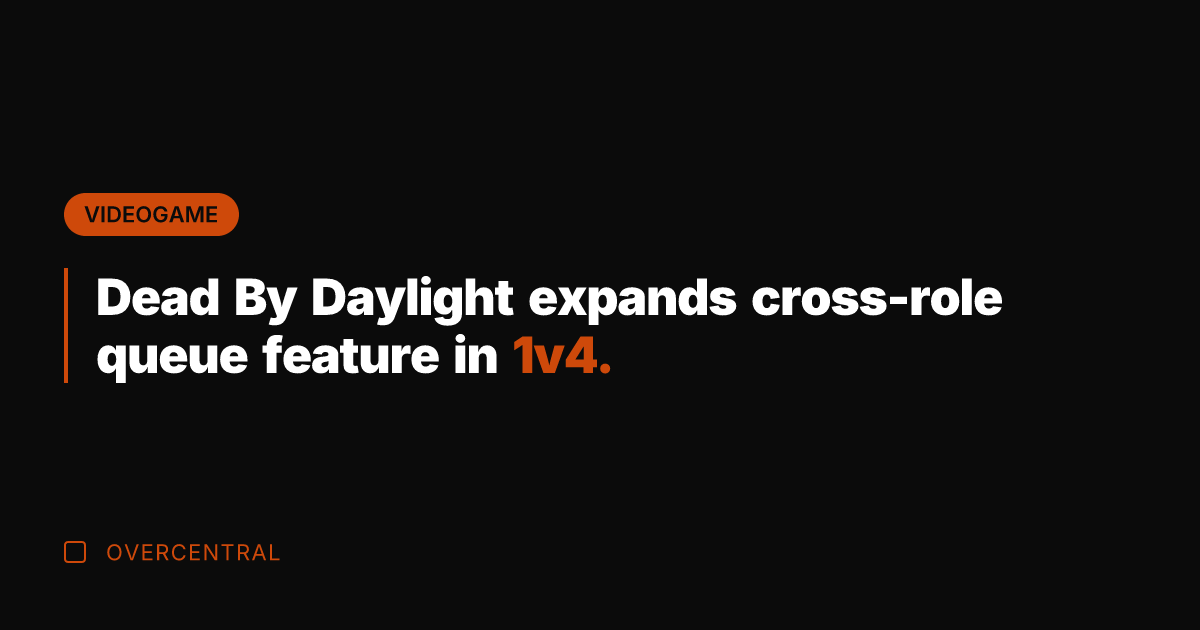 Dead By Daylight expands cross-role queue feature in 1v4.
