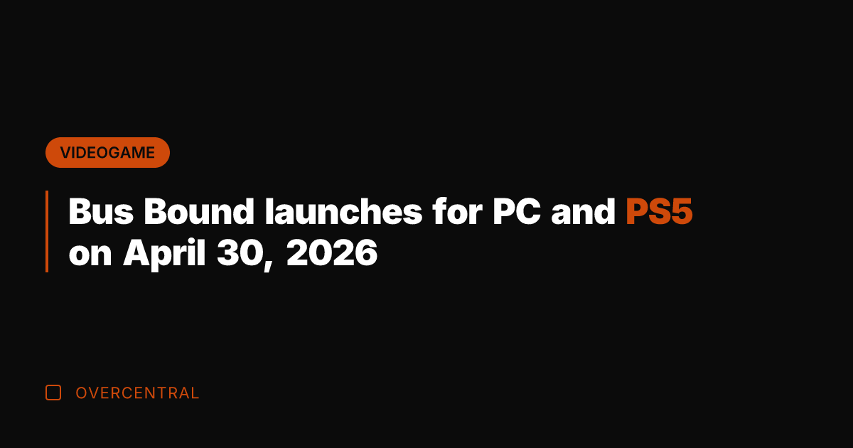 Bus Bound launches for PC and PS5 on April 30, 2026