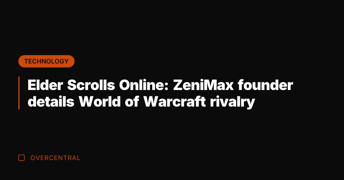 Elder Scrolls Online: ZeniMax founder details World of Warcraft rivalry