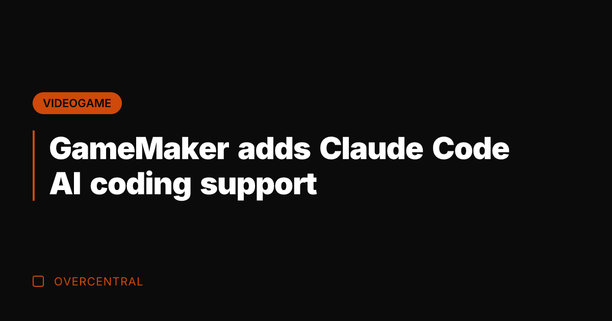 GameMaker adds Claude Code AI coding support