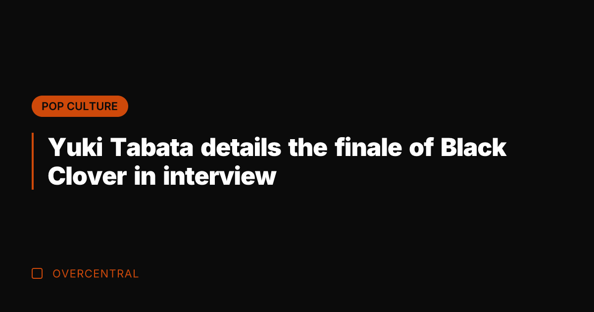 Yuki Tabata details the finale of Black Clover in interview
