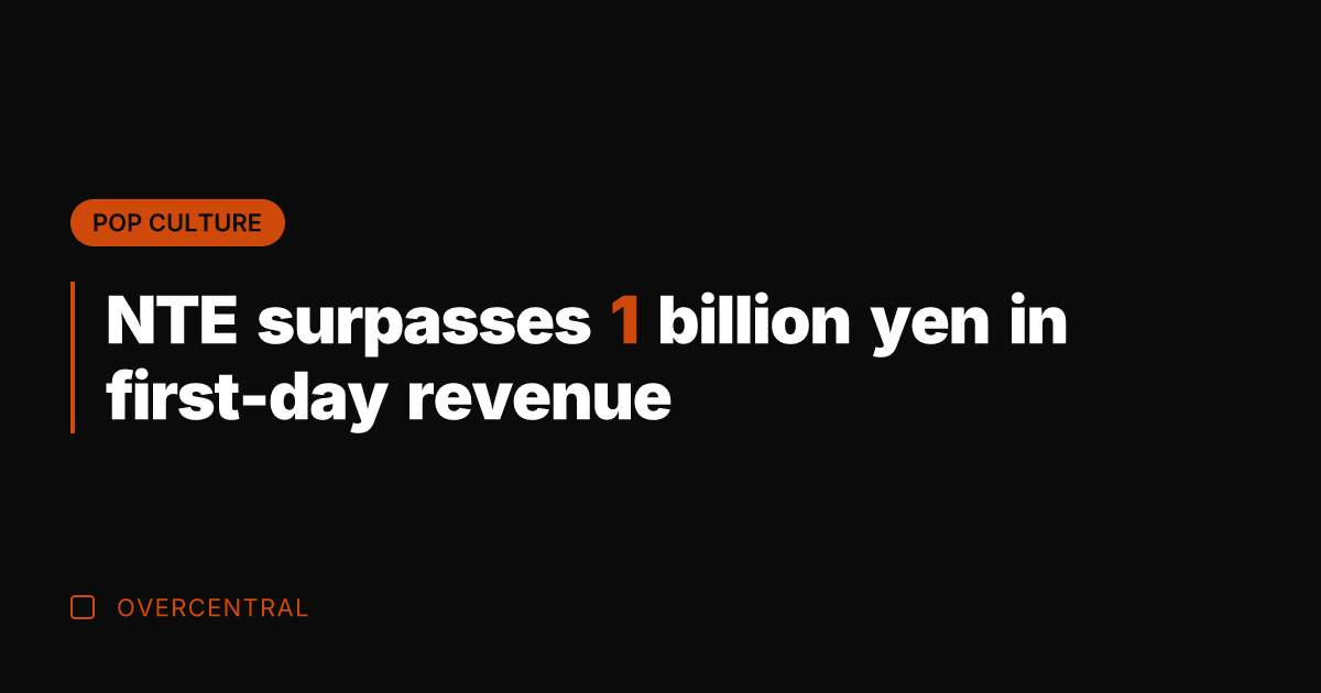 NTE surpasses 1 billion yen in first-day revenue