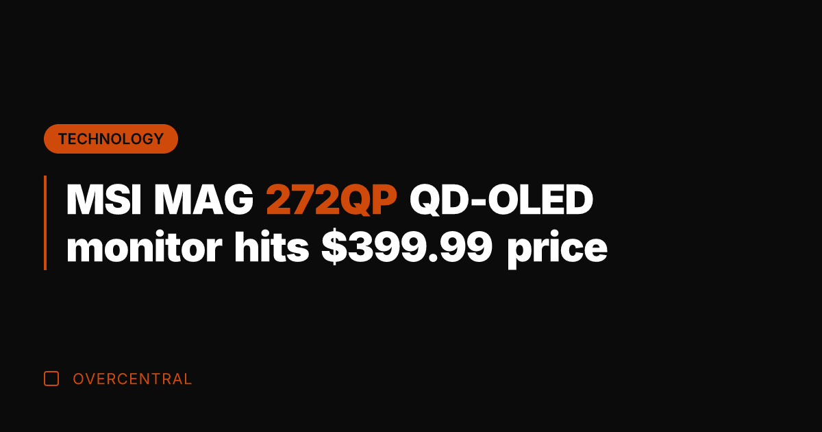 MSI MAG 272QP QD-OLED monitor hits 9.99 price