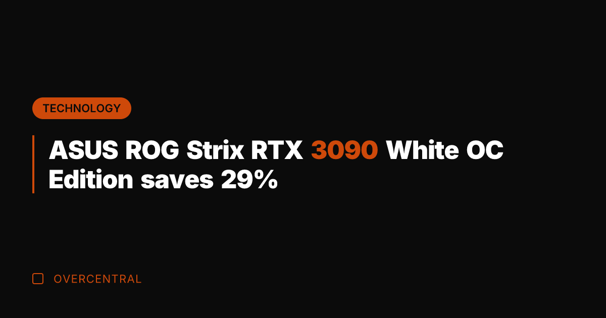 ASUS ROG Strix RTX 3090 White OC Edition saves 29%
