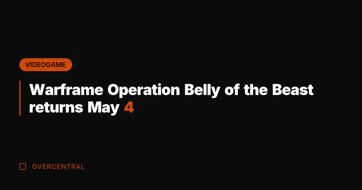 Warframe Operation Belly of the Beast returns May 4