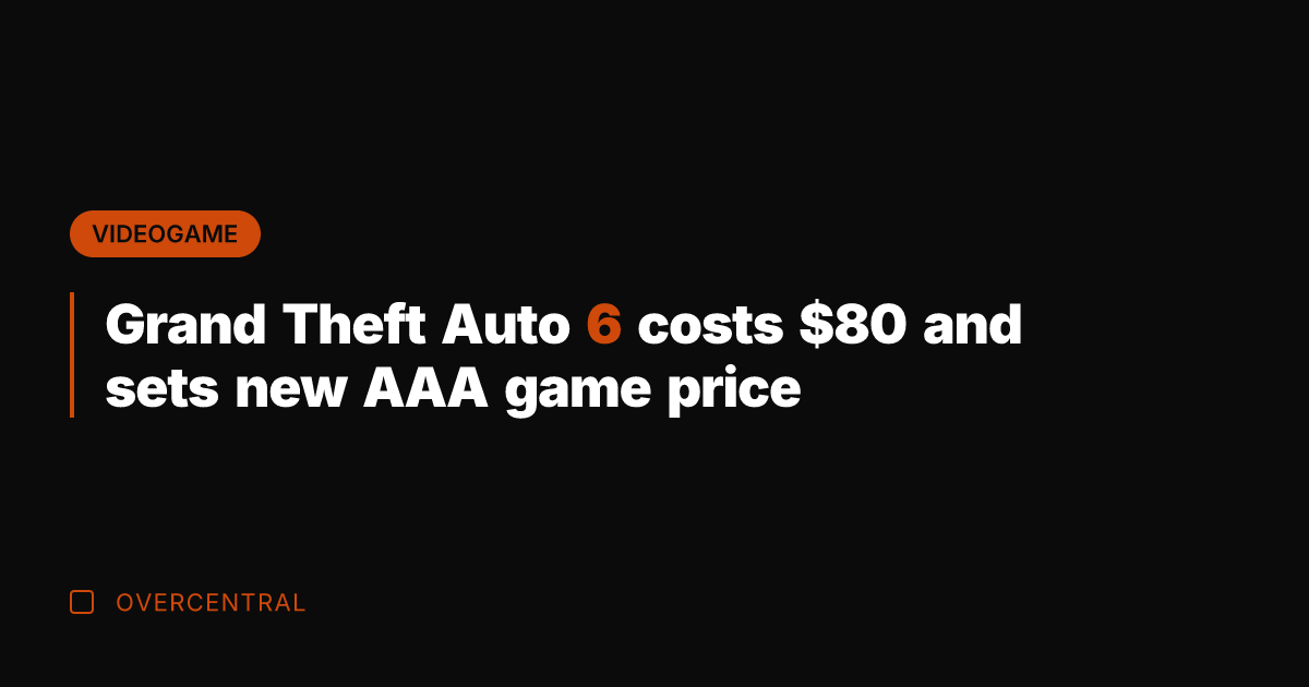 Grand Theft Auto 6 costs  and sets new AAA game price