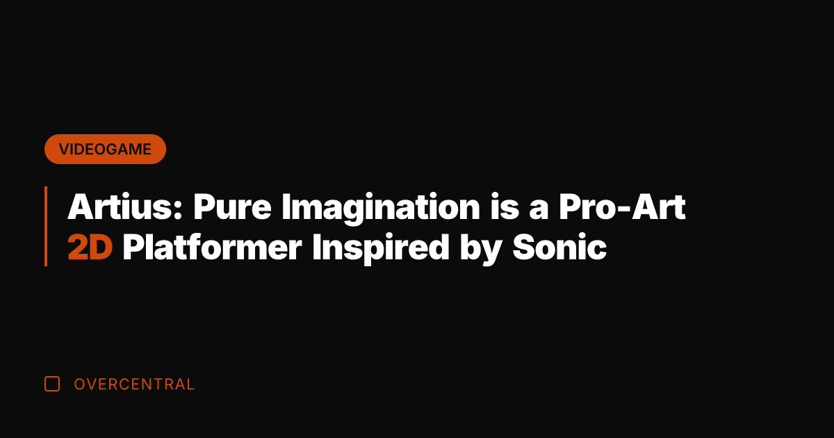 Artius: Pure Imagination is a Pro-Art 2D Platformer Inspired by Sonic