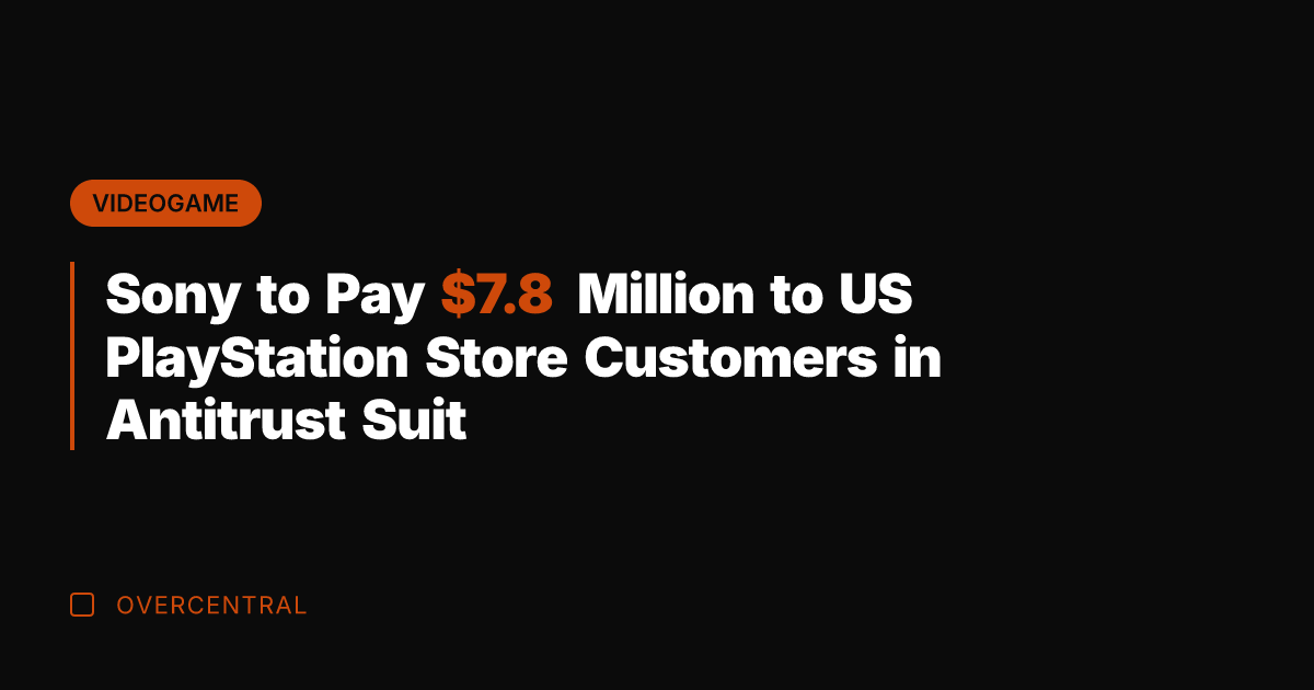Sony to Pay .8 Million to US PlayStation Store Customers in Antitrust