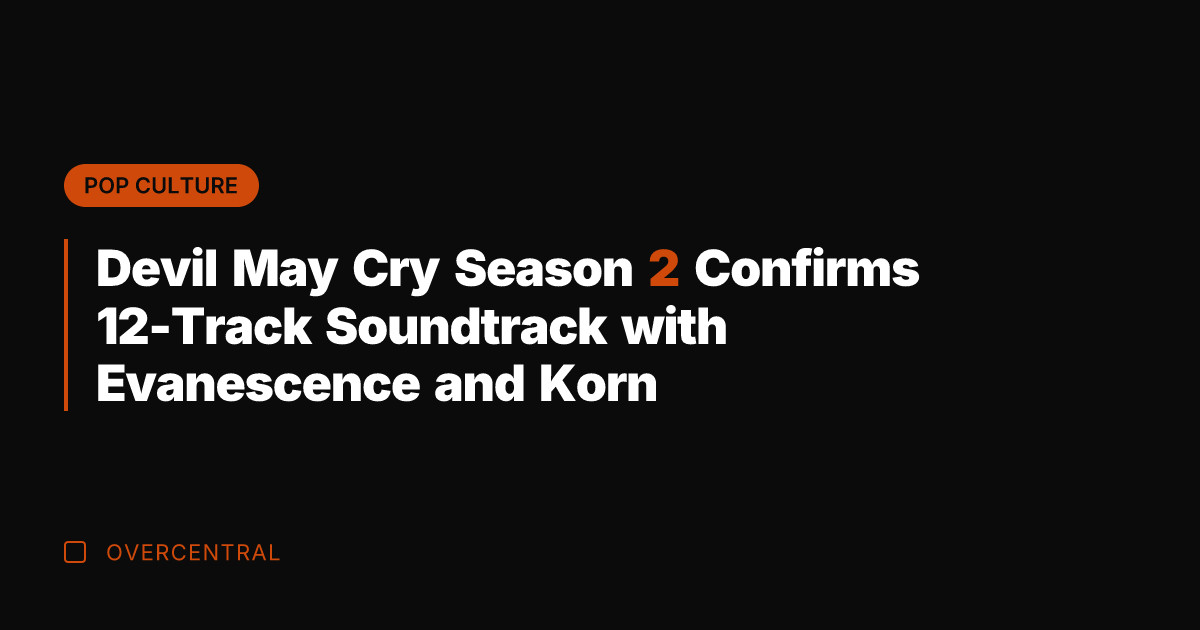 Devil May Cry Season 2 Confirms 12-Track Soundtrack with Evanescence and Korn