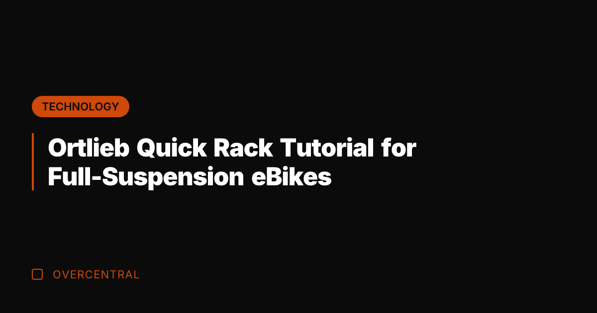 Ortlieb Quick Rack Tutorial for Full-Suspension eBikes