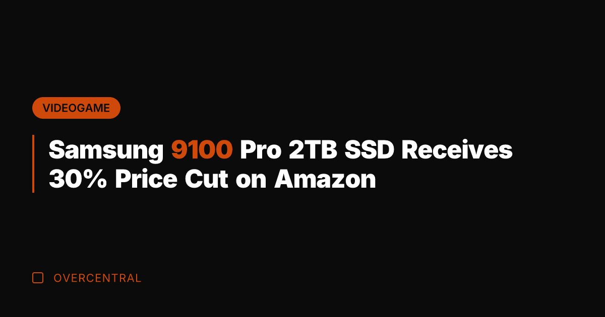 Samsung 9100 Pro 2TB SSD Receives 30% Price Cut on Amazon