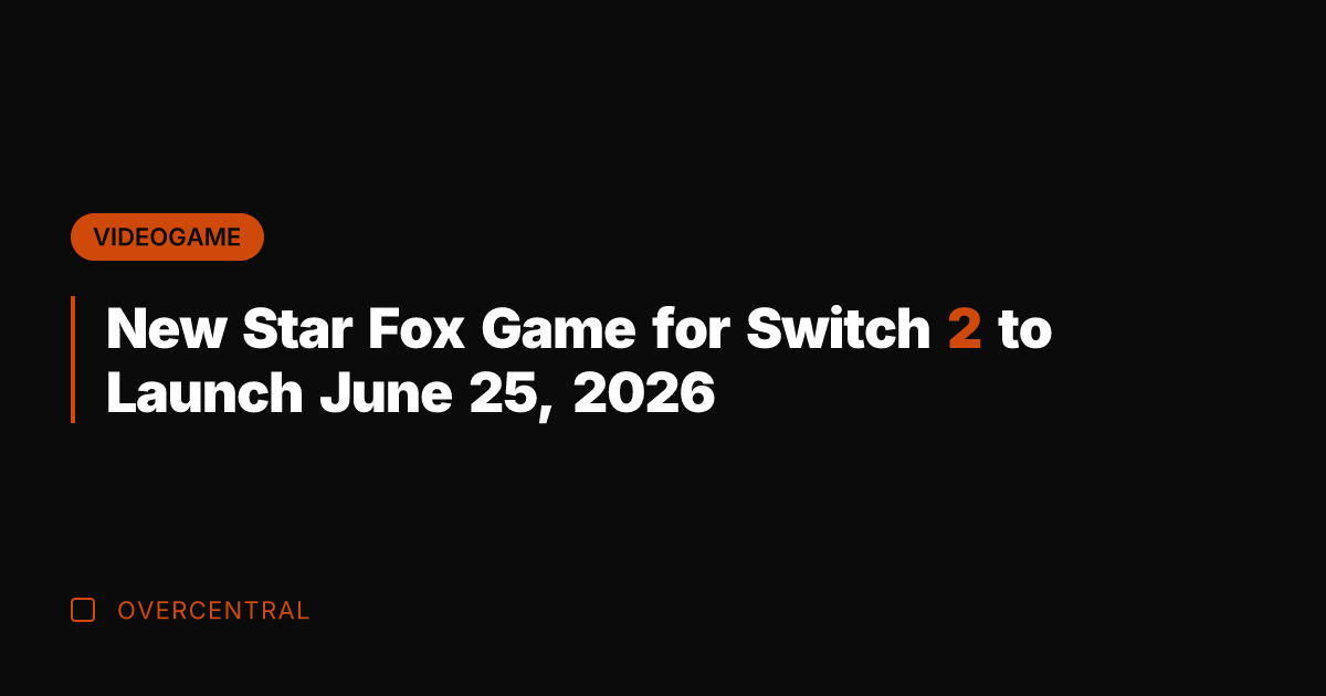 New Star Fox Game for Switch 2 to Launch June 25, 2026