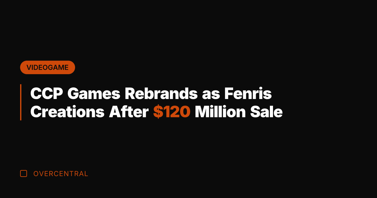 CCP Games Rebrands as Fenris Creations After 0 Million Sale