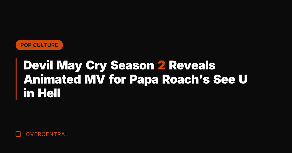 Devil May Cry Season 2 Reveals Animated MV for Papa Roach's See