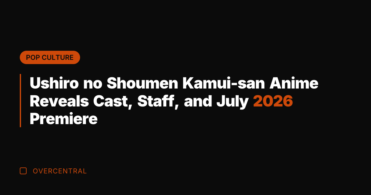 Ushiro no Shoumen Kamui-san Anime Reveals Cast, Staff, and July 2026 Premiere