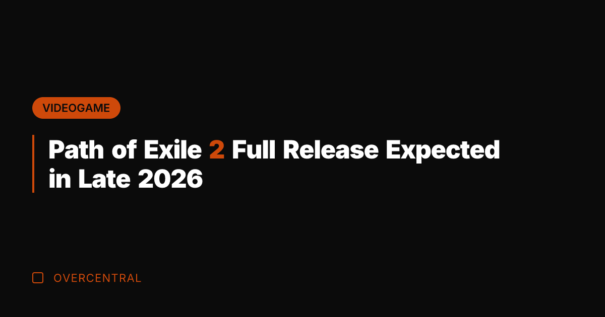 Path of Exile 2 Full Release Expected in Late 2026