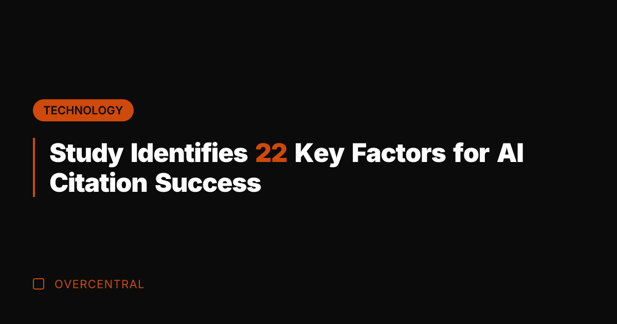 Study Identifies 22 Key Factors for AI Citation Success