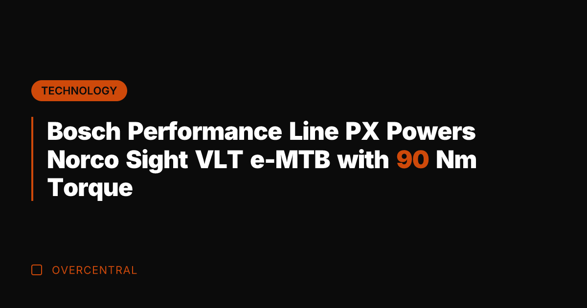 Bosch Performance Line PX Powers Norco Sight VLT e-MTB with 90 Nm