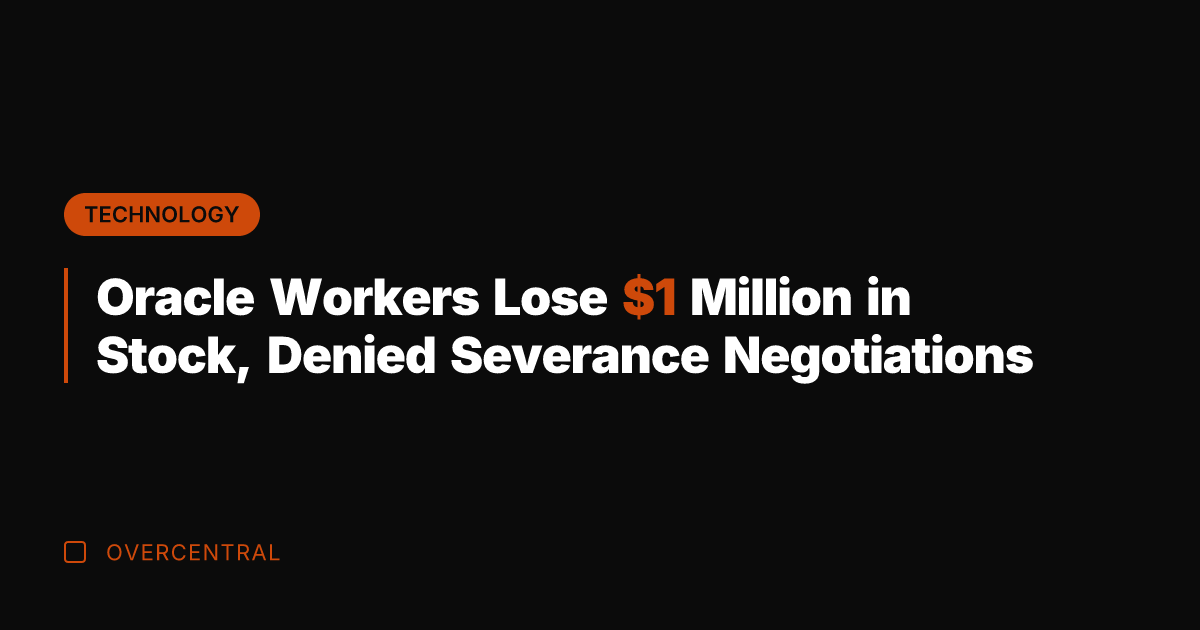 Oracle Workers Lose  Million in Stock, Denied Severance Negotiations