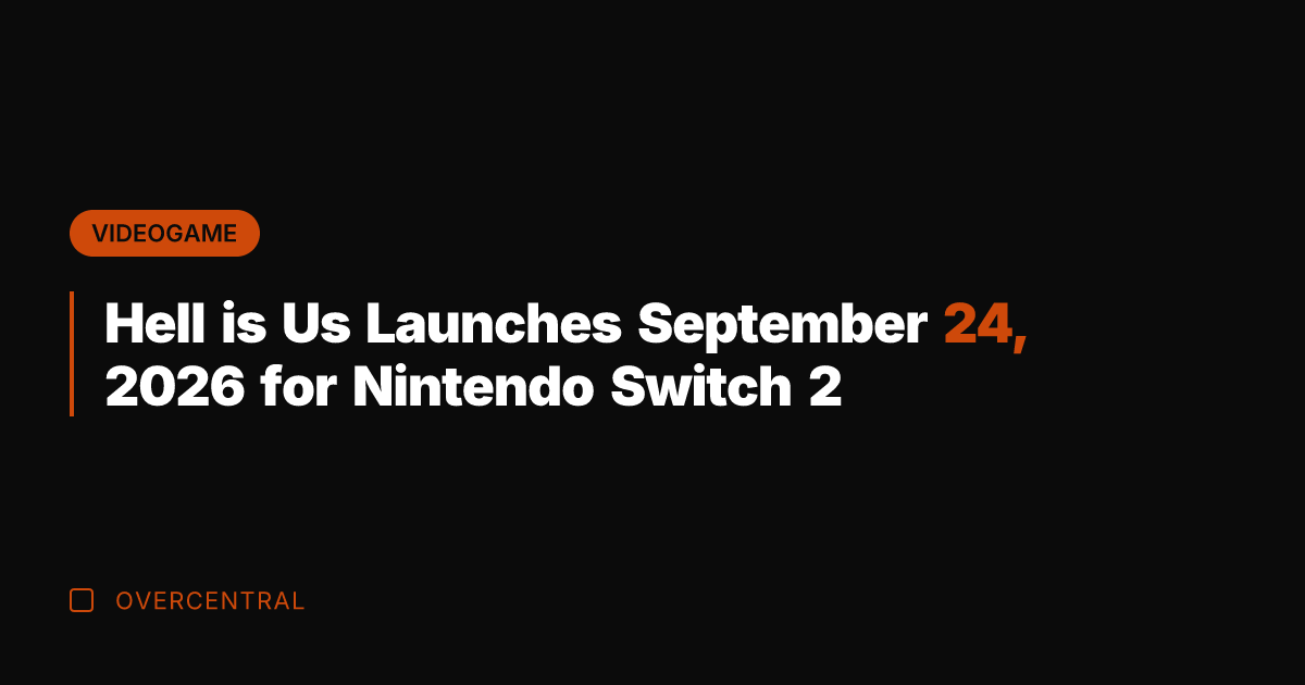 Hell is Us Launches September 24, 2026 for Nintendo Switch 2