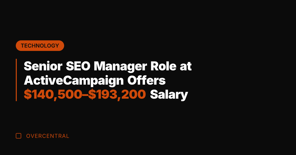 Senior SEO Manager Role at ActiveCampaign Offers 0,500–3,200 Salary