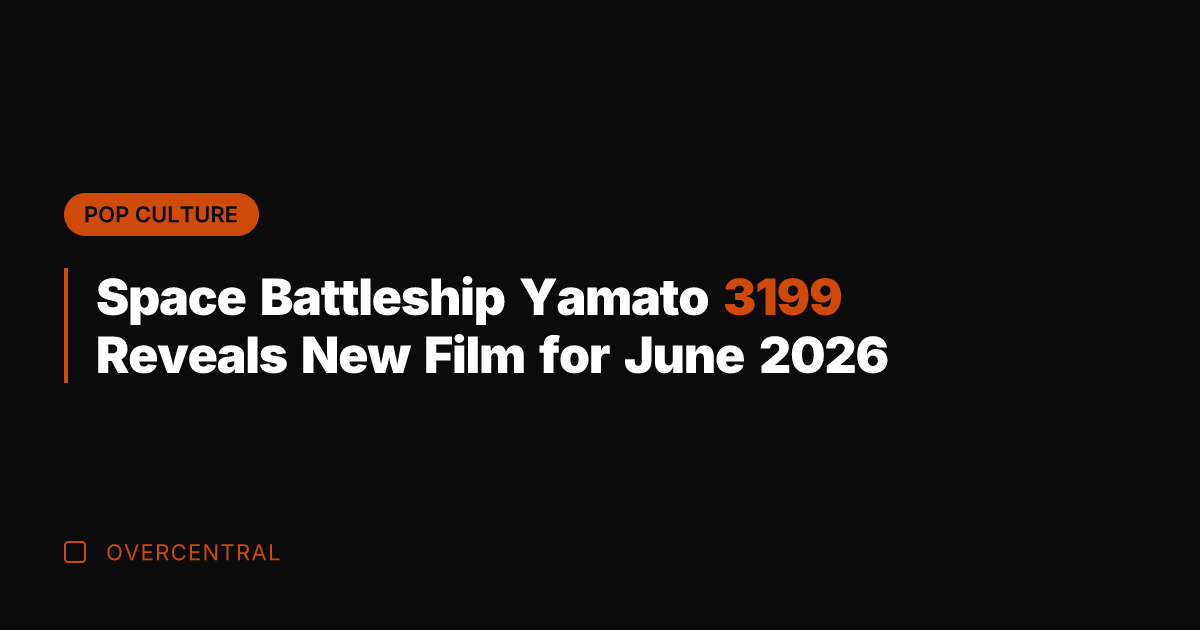 Space Battleship Yamato 3199 Reveals New Film for June 2026