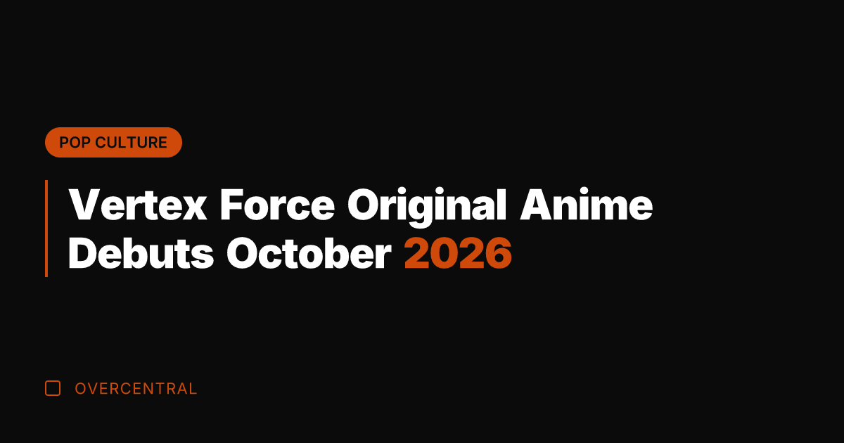 Vertex Force Original Anime Debuts October 2026