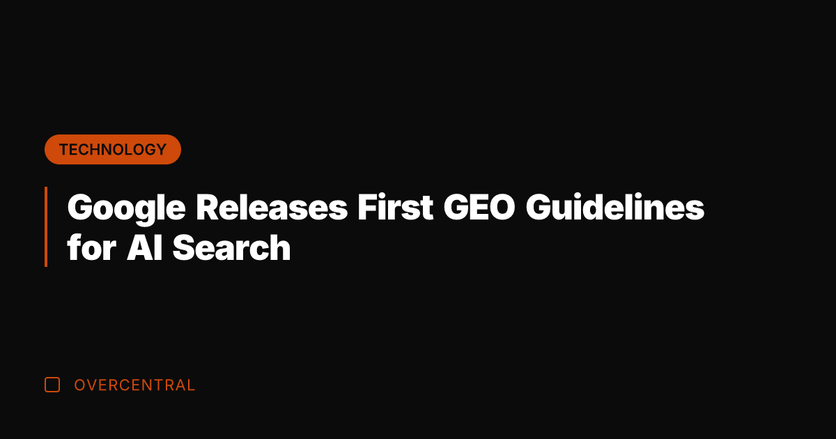 Google Releases First GEO Guidelines for AI Search