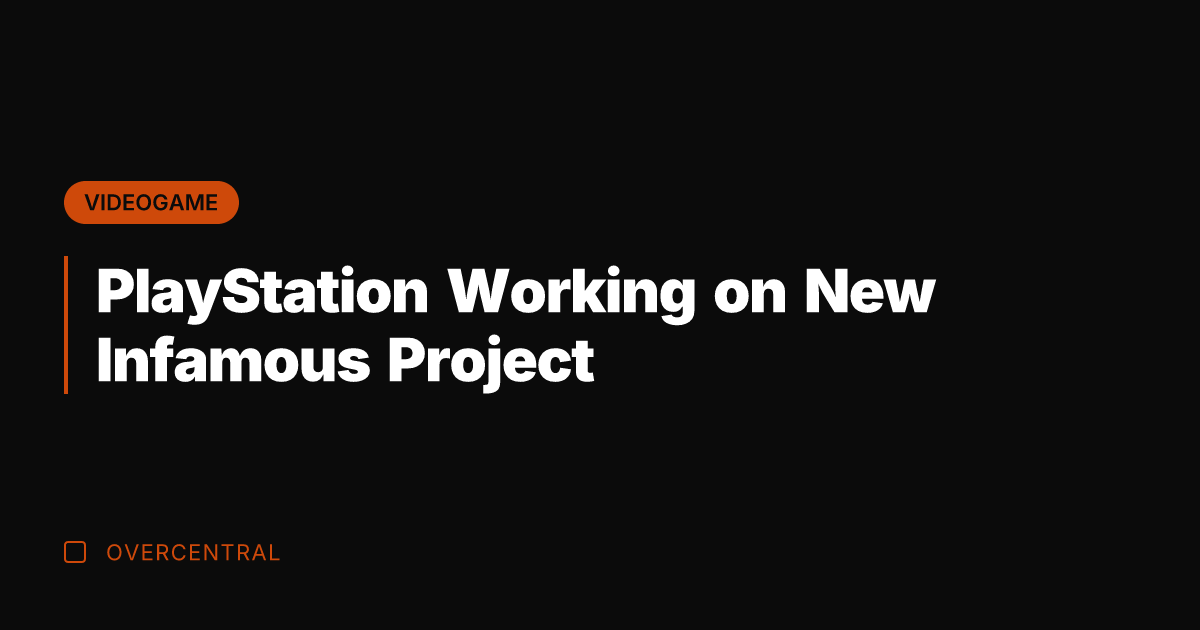 PlayStation Working on New Infamous Project
