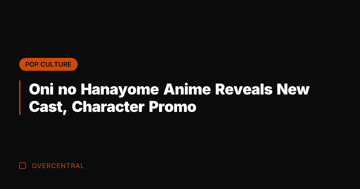 Oni no Hanayome Anime Reveals New Cast, Character Promo