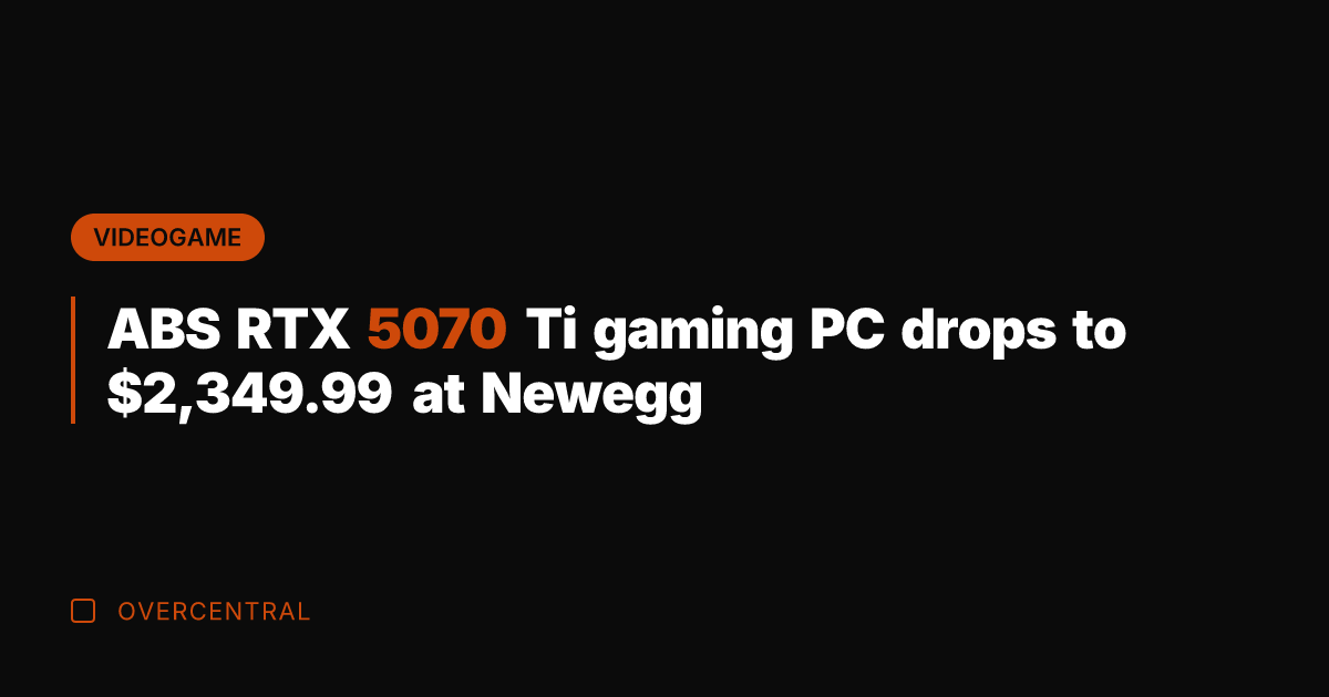 ABS RTX 5070 Ti gaming PC drops to ,349.99 at Newegg
