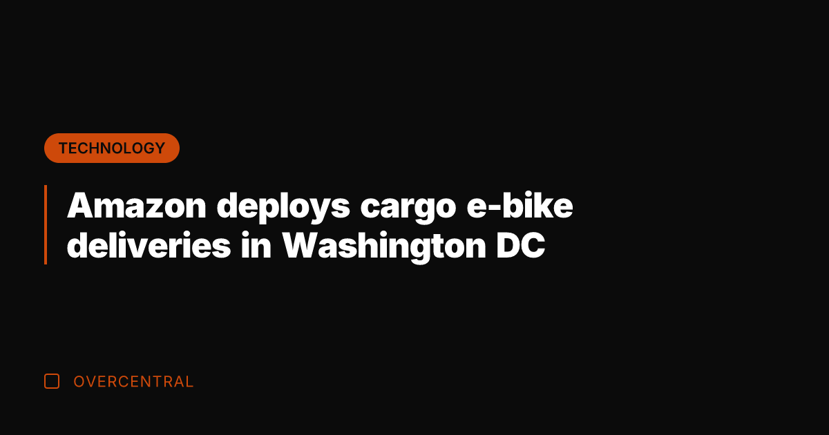 Amazon deploys cargo e-bike deliveries in Washington DC