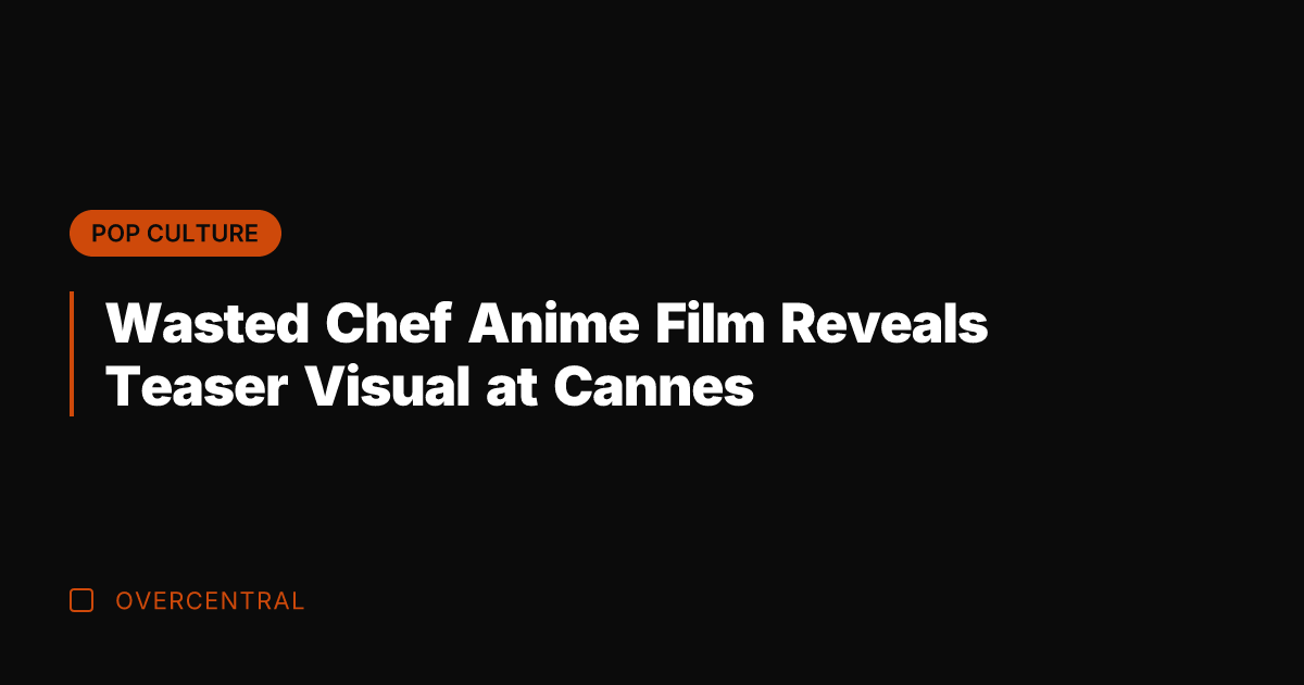 Wasted Chef Anime Film Reveals Teaser Visual at Cannes