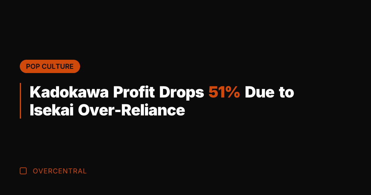 Kadokawa Profit Drops 51% Due to Isekai Over-Reliance