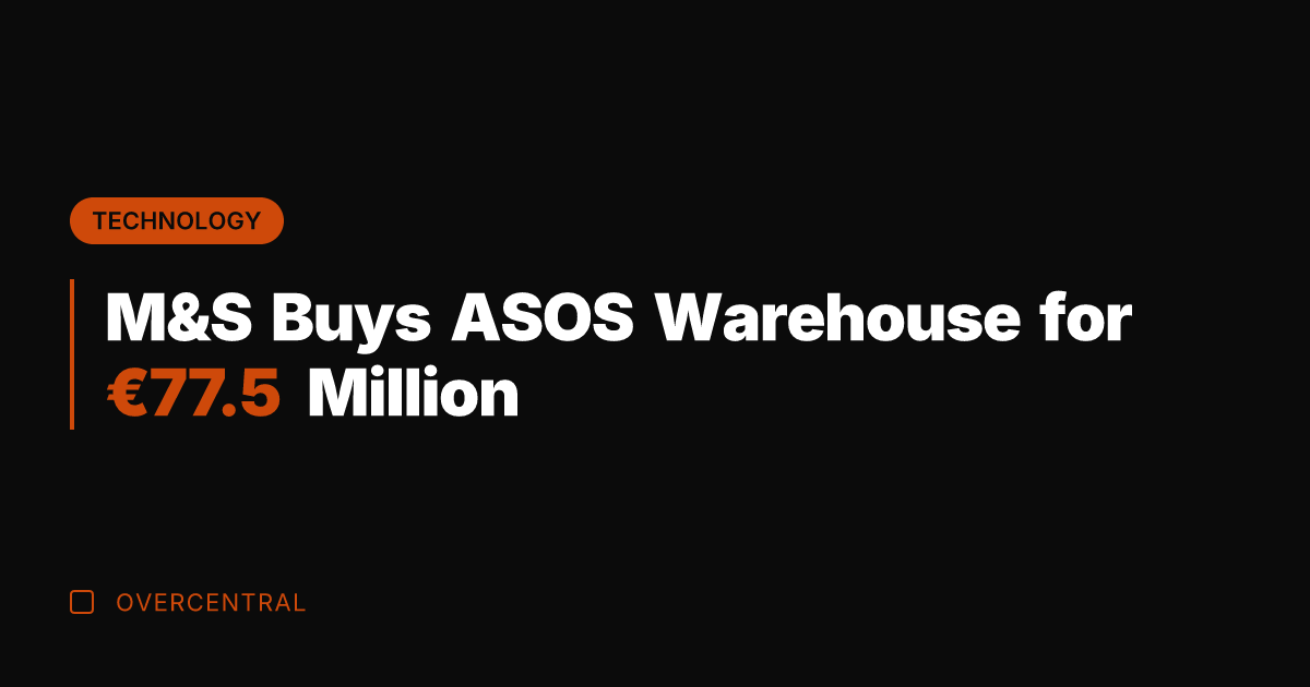 M&S Buys ASOS Warehouse for €77.5 Million
