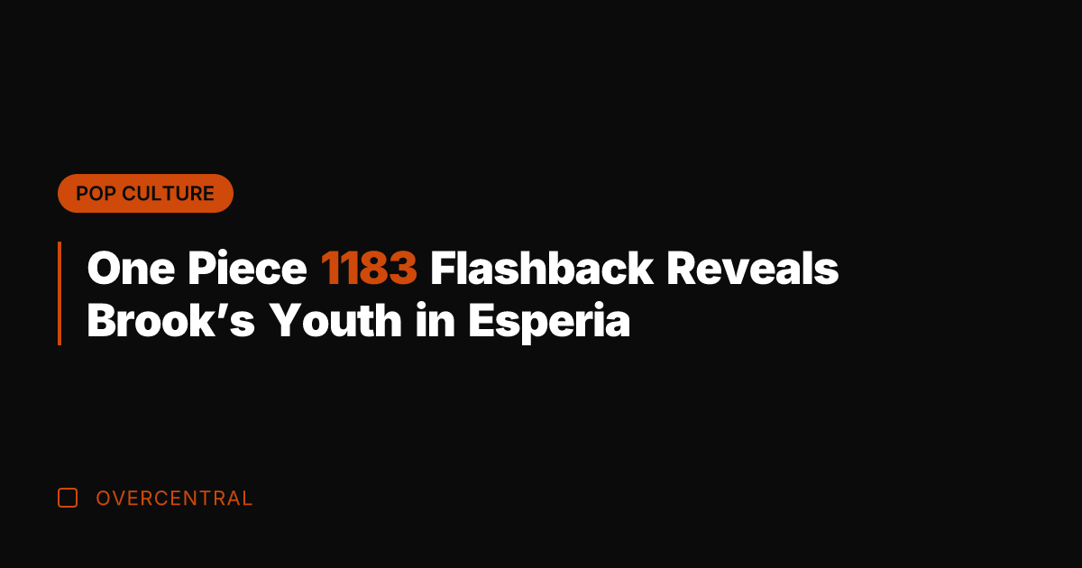 One Piece 1183 Flashback Reveals Brook’s Youth in Esperia