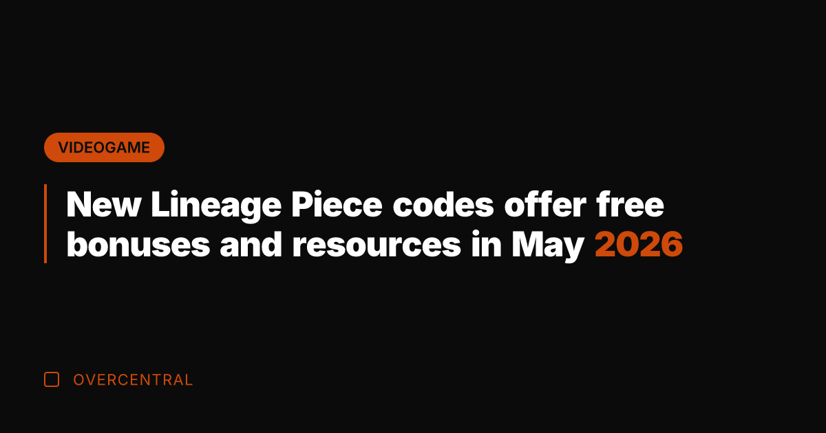 New Lineage Piece codes offer free bonuses and resources in May 2026