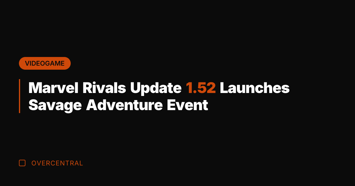 Marvel Rivals Update 1.52 Launches Savage Adventure Event
