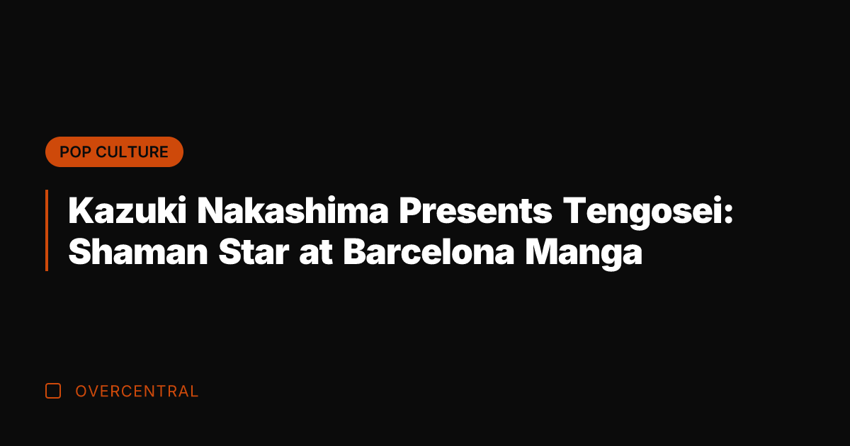 Kazuki Nakashima Presents Tengosei: Shaman Star at Barcelona Manga