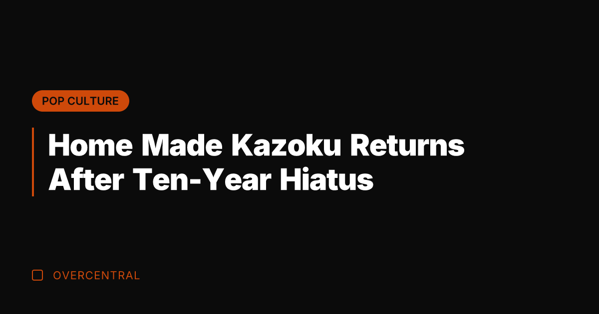 Home Made Kazoku Returns After Ten-Year Hiatus